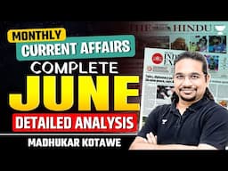 JUNE 2024 Complete Current Affairs | Monthly Current Affairs | UPSC/IAS 2025/26 | Madhukar Kotawe