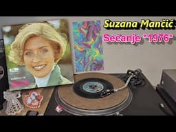 Suzana Mančić – Sećanje *1976* /// *vinyl rip* /Subotica '76/