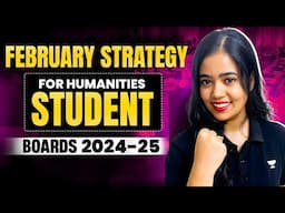 February Strategy! | Humanities | Boards 2024-25 | Anushya Ma'am