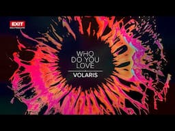 Volaris - Who Do You Love (Extended Mix)