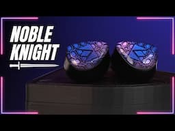 Noble Audio's Entry Level IEM...The Knight | Review