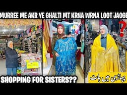 MURREE ME BHOL KR YE GHALTI MT KRNA WRNA LOOT JAOGE??😥- Amna Ko Murree Acha q nhi lga?🤔last Shopping