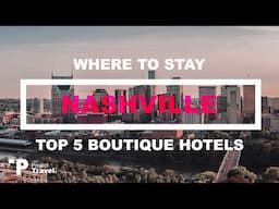 NASHVILLE: Best Boutique Hotels in Downtown Nashville (Top 5!)