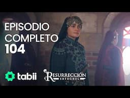 Resurrección: Ertugrul | Episodio completo 104