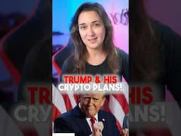 Trump & his Plans For Crypto!