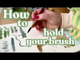 How to hold your watercolor brush to get the strokes you want while painting