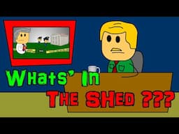 What's In The Shed???