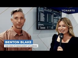 YCharts Client Testimonial: Benton Blake, Rise Wealth Management & Planning