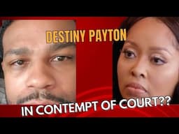 DESTINY PAYTON'S EX HUSBAND LA'BERRICK WANTS HER IN JAIL FOR CONTEMPT OF COURT