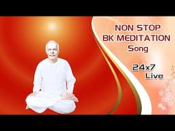 LIVE 🔴  Non Stop Meditation Songs। BK Non-stop Divine Songs। BK Live Divine Songs