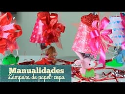 MANUALIDADES LÁMPARA DE PAPEL-COPA/CRAFTS PAPER-CUP LAMP