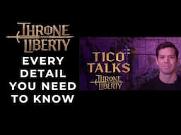 Tico Talks Throne and Liberty Massive Update Feedback (info type vid)