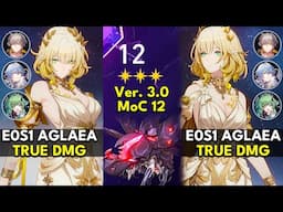 E0S1 Aglaea True DMG | Memory of Chaos Floor 12 3 Stars | Honkai: Star Rail 3.0