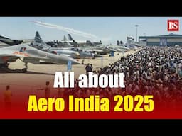 All about Aero India 2025: One of Asia’s biggest aerospace and defense exhibitions | Yelahanka