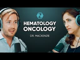 #30 Hematologist/Oncologist Interview - End of Life, Breaking Bad News, and Lifestyle