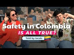 Is COLOMBIA SAFE? - Are all rumors true?