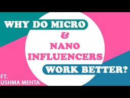 Why Do Micro and Nano Influencers Work Better? | Vidooly Webinar | Ushma Mehta | Vidooly