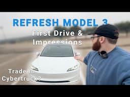 Should I Trade in My Cybertruck for THIS? | Refreshed Model 3 Initial Drive & Impressions