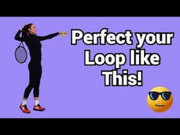 How to learn the Loop on the Tennis Serve