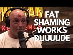 Why Joe Rogan Is SO WRONG About Fat Shaming