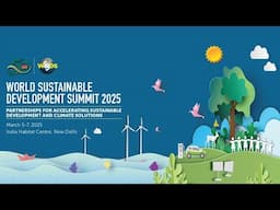 WSDS 2025: World Sustainable Development Summit || 5-7 March 2025