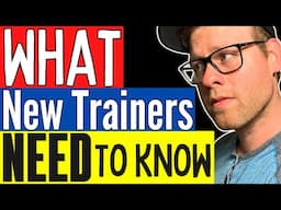 What YOU Need To Know As A New Personal Trainer