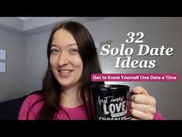 32 Solo Date Ideas for 2025🌷Get to know yourself one date at a time