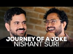 Journey Of A Joke Feat. Nishant Suri