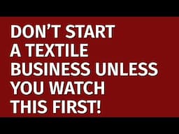 How to Start a Textile Business in 2024 | Free Textile Business Plan Included | Textile Ideas