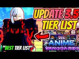 The *FULL* Update 3.5 Tier List In Anime Vanguards