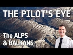 THE PILOT'S EYE | Die ALPEN & der BALKAN – Europa mit dem Airbus A320 (BLICK aus dem COCKPIT)