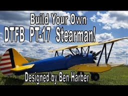 Build the Ben Harber PT-17 Stearman!