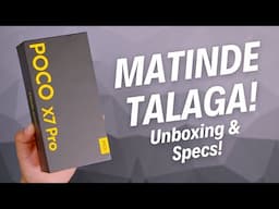 POCO X7 Pro Unboxing - MAHIRAP TALUNIN ITO!