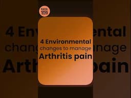 4 environmental changes to get relief from Arthritis pain!