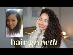 THE BEST 15 HAIR GROWTH TIPS | HOW TO GROW LONG HAIR IN 2025