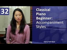 Accompaniment styles | Classical Piano Beginner | Lesson 32