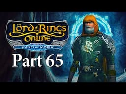 The Lost Workshop | LOTRO: Mines of Moria Playthrough - Part 65 | Lord of the Rings Online