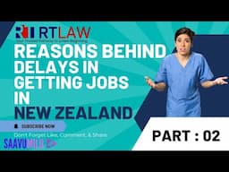 Reasons Behind delays in getting jobs for Nurses In New zealand part-2|Saavumilu|RTLAW|Rajesh Thomas