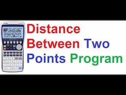 Distance Between Two Points Program on Casio fx-9860GII Graphing Calculator Scientific