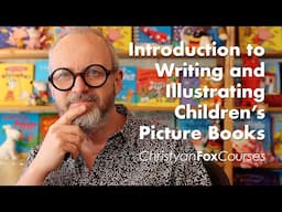 Introduction to Writing & Illustrating Children's Picture Books