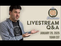 Ask Zac is live - January 29, 2025