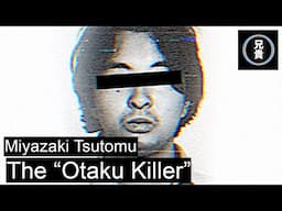 Miyazaki Tsutomu - The HORRIFYING Tale of the "OTAKU KILLER"