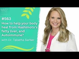 How to help your body heal from Hashimoto’s , fatty liver, and Autoimmune?