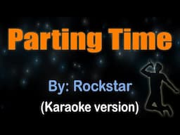 PARTING TIME - Rockstar (KARAOKE VERSION)