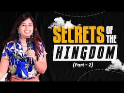 Secrets of the Kingdom (Part 2) | Pastor Priya Abraham