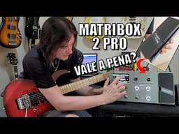 Opinião sincera sobre a Matribox 2 PRO + Pedal FlipVol