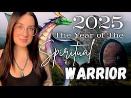 2025: The Year of The Spiritual Warrior #energyreading #lightworker