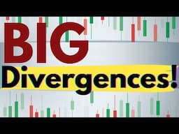 📉BIG Divergences [meaningful...]