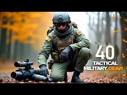 40 Incredible Tactical Military Gear & Gadgets You Must See