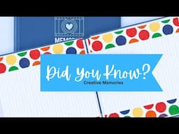 Did You Know? Creative Memories Ideas!